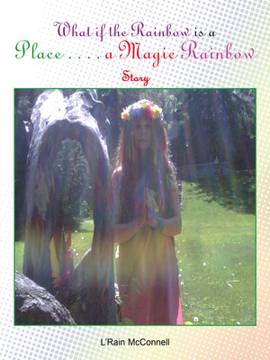 cover image of What if the Rainbow is a Place